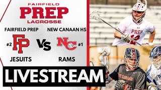 Fairfield Prep vs New Canaan High School Varsity Lacrosse  42524 [upl. by Rafael277]