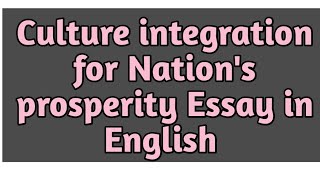 Culture of integrity for Nations prosperity EssayCulture of integrity for Nations prosperity [upl. by Genia760]