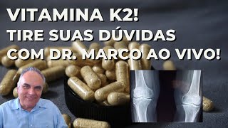 Vitamina K2 Tire suas dúvidas com Dr Marco ao vivo [upl. by Acie]