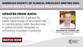 MagnetisMM30 a Phase 1b Study of ELRA and IBER Combination in Relapsed Refractory Multiple Myeloma [upl. by Robinet114]