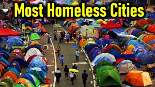 Top 10 Cities with Highest Homeless Crisis in US City of Homelessness [upl. by Ecnerrot249]