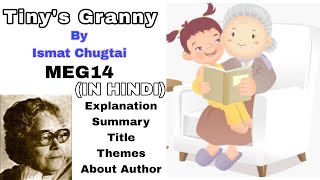 TINYS GRANNY BY ISMAT CHUGTAI  EXPLAINATION AND SUMMARY IN HINDI  MEG 14  IGNOU  NANHI KI NANI [upl. by Reivazx954]