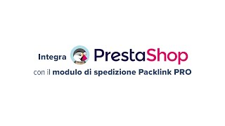 Integrazione di Packlink PRO con PrestaShop [upl. by Annal]