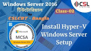 Install HyperV on Windows Server 2016  Windows Server Bangla Tutorial l  Class02 [upl. by Neelasor320]