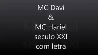 Mc Davi e mc hariel século XXI letra [upl. by Diane-Marie]