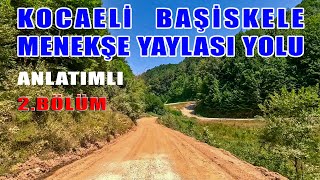 Menekşe Yaylası Yolu 2 Bölüm Başiskele Kocaeli Gezilecek yerler Subatum Kurudere Elmalı kocaeli [upl. by Virgel]