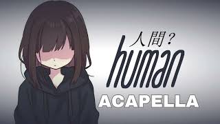 HumanAcapellaNightcore [upl. by Evanthe917]