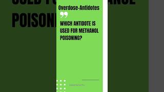 Antidote of Methanol poisoningnursingexamglobalnursepro [upl. by Acinnad]