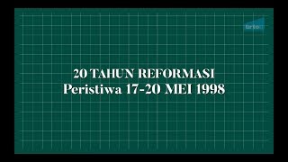 20 Tahun Reformasi 1720 Mei 1998 [upl. by Yttiy976]