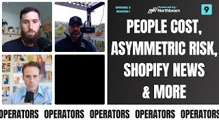 E003 People Cost Panzerism Asymmetric Risk Shopify Layoffs Flexport amp More [upl. by Angelica335]