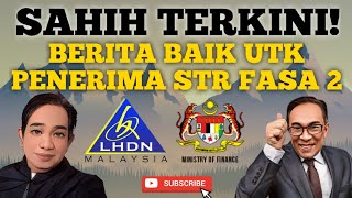 SAHIH INI BERITA BAIK UNTUK PENERIMA STR FASA 2 SEDIA ADA [upl. by Maidy]