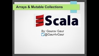 Scala Arrays amp Mutable Collections [upl. by Beverle415]