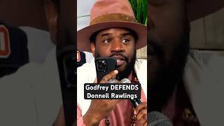 Godfrey DEFENDS Donnell Rawlings shorts [upl. by Garibull129]