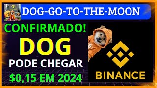 DOG TO THE MOON 🚨URGENTE🚨 LISTAGENS BINANCE e CoinBASE PODEM ACONTECER DOG PODE CHEGAR A 015 [upl. by Gresham44]