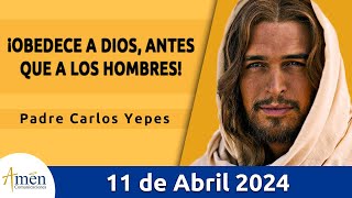 Evangelio De Hoy Jueves 11 Abril 2024 l Padre Carlos Yepes l Biblia l San Juan 33136 l Católica [upl. by Niliak]