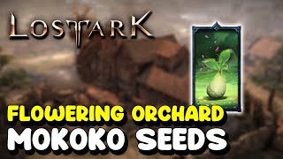 Lost Ark ALL MOKOKO SEED LOCATIONS in FLOWERING ORCHARD [upl. by Frayne]