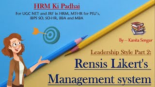 Leadership Style part 2 Rensis Likerts Management system [upl. by Aramo612]