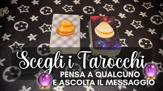 🔮Pensa ad una persona e ascolta il messaggio🔮 [upl. by Mccahill]