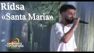 Ridsa — «Santa Maria» concert à Montpellier 13 juillet 2022 [upl. by Armanda]