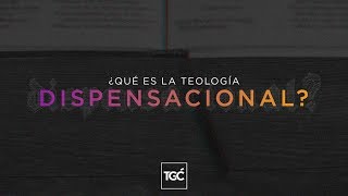 ¿Qué es la teología dispensacional [upl. by Oric]