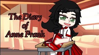 The Diary of Anne Frank Gacha Series Trailer [upl. by Felicia]