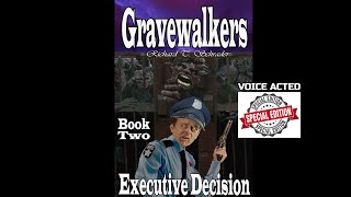 Gravewalkers Book Two  Executive Decision  Unabridged Audiobook  Voice Acted  CC [upl. by Files905]