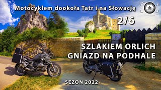 Szlak Orlich Gniazd  Motocyklem dookoła Tatr i na Słowację cz 26 4K [upl. by Etnahs]