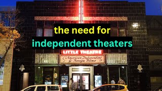 T​he Need for Independent Theaters [upl. by Aya262]