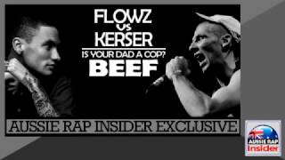 FLOWZ VS KERSER IS YOUR DAD A COP BEEF [upl. by Eniarda197]