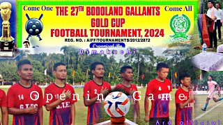 THE 27TH BODOLAND GALLANT GOLD CUP FOOTBALL TOURNAMENT 2024 Opening GameArd official [upl. by Sandye511]