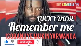 Lucky DubeRemember Me Isobanuye mu Kinyarwanda Kanda Subscribe for more videos [upl. by Kreda]