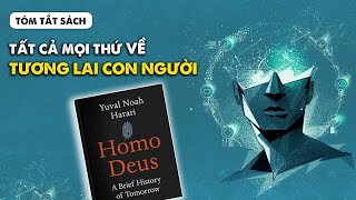 Tóm tắt sách Homo Deus – Lược sử tương lai  Nhện tóm tắt  Nhện Book  Spiderum Books [upl. by Doehne]