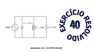 EXERCÍCIO RESOLVIDO 40 ENCONTRANDO A POTÊNCIA ATIVA REATIVA E APARENTE [upl. by Launamme]