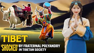 TIBET TIBETAN FRATERNAL POLYANDRY  UNSOLVED MYSTERIES [upl. by Andros928]