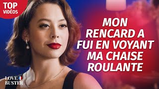 Mon RendezVous S’Est Enfui Après Avoir VU Mon Fauteuil Roulant  LoveBusterFrance [upl. by Idisahc]