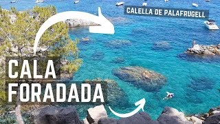 CALA FORADADA 🏖  CALELLA de PALAFRUGELL  COSTA BRAVA [upl. by Misaq]