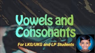 Vowels and ConsonantsShaanGLP SchoolCheraya [upl. by Kurland]