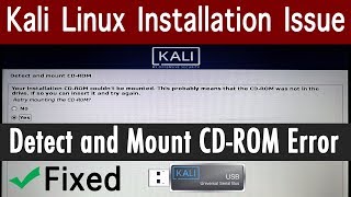 How to Fix Detect and Mount CDROM Kali Linux Install Error in 2019 Hindi [upl. by Nyllij]