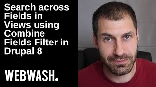 Search across Fields in Views using Combine Fields Filter in Drupal 8 [upl. by Otnicaj]