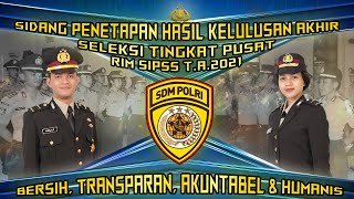 Live Streaming Sidang Penetapan Hasil Kelulusan Akhir Seleksi Tingkat Pusat RIM SIPSS TA 2021 [upl. by Anyehs885]