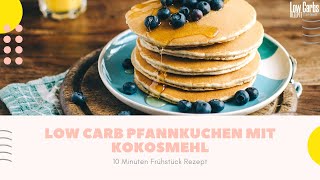 Low Carb Pfannkuchen mit Kokosmehl  10 Minuten Frühstück Rezept  Low Carbs Rezepte [upl. by Deedee]