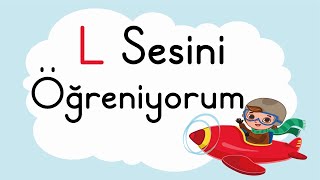 L Sesini Öğreniyorum  L Sesi Öğretimi  Yeni Müfredat Okuma Yazma [upl. by Mcnully313]