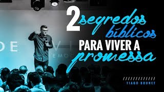 Tiago Brunet  2 Segredos Bíblicos Para Viver a Promessa [upl. by Reld]