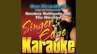 One Heartbeat Originally Performed by Smokey Robinson amp The Miracles Karaoke [upl. by Akerahs]