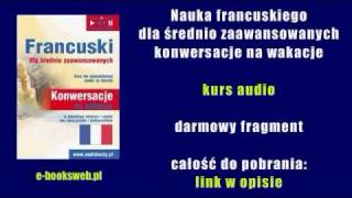 Nauka francuskiego dla średnio zaawansowanych  konwersacje na wakacje  kurs audio [upl. by Hurd]