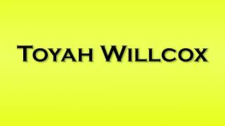 Pronunciation of Toyah Willcox [upl. by Adlanor]