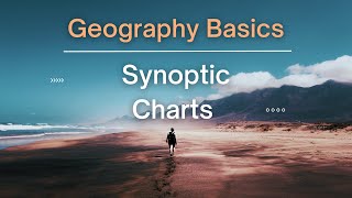 Synoptic Charts  Geography Basics [upl. by Waddington]