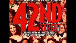 42nd Street 2001 Revival Broadway Cast  9 Keep Young and Beautiful [upl. by Nael]