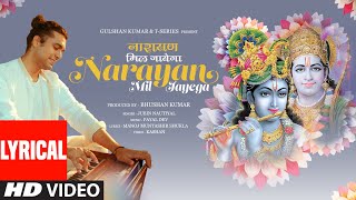 Narayan Mil Jayega Lyrical Jubin Nautiyal Payal Dev Manoj Muntashir ShuklaKashanBhushan Kumar [upl. by Okire]