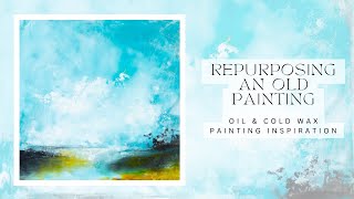 Repurposing an old painting oil and cold wax painting inspiration relaxing no narration [upl. by Nimajeb722]